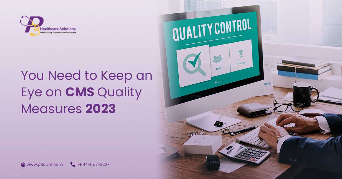 You Need to Keep an Eye on CMS Quality Measures 2023
